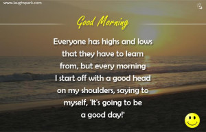 It's going to be a good day - Good morning Quotes