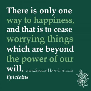 Worry quotes and that is to cease worrying things which are beyond the ...