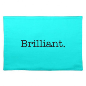 Brilliant Quote Neon Blue Teal Light Bright Color Placemats