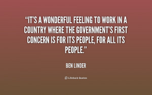 It's a wonderful feeling to work in a country where the government's ...