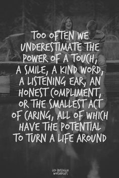 necessary. You never know what someone is going through. Sometimes you ...