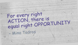 ... every-right-actionthere-is-equal-right-opportunity-inspirational-quote