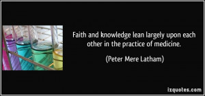 Faith and knowledge lean largely upon each other in the practice of ...