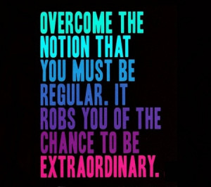 Overcome the nation that you must be regular. It robs you of the ...