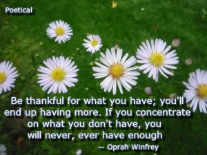 Be thankful for what you have – Oprah Winfrey