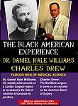 ... Famous Men of Medical Science: Dr. Daniel Hale Williams & Charles Drew