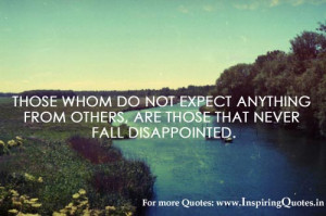 ... Not Expect Anything From Others Are Those That Never Fall Disappointed