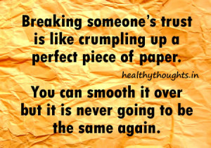 Thought for the day quotes Breaking someones trust is like crumpling ...
