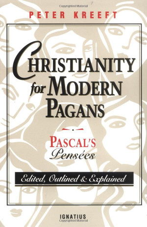 ... : Peter Kreeft, Blaise Pascal: 9780898704525: Amazon.com: Books