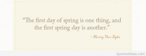 The first day of spring is one thing, and the first spring day is ...