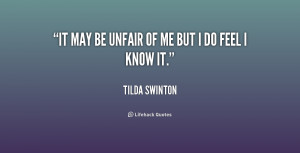 unfair quotes source http quotes lifehack org quote tildaswinton ...