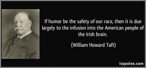 If humor be the safety of our race, then it is due largely to the ...