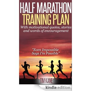 Half Marathon Training Plan: With motivational quotes, stories and ...