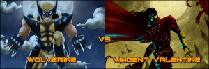 ... Hall of Fame winner Wolverine going up against Vincent Valentine of