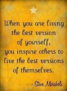 Leadership When you are living the best version of yourself, you ...