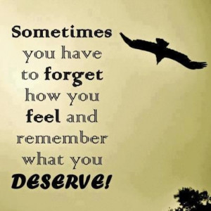 what you deserve