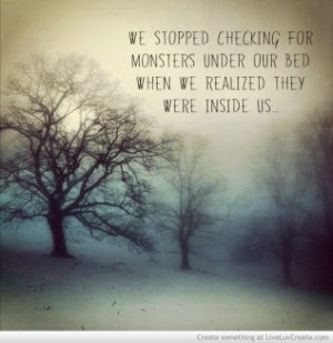 Quotes About Monsters Inside Us