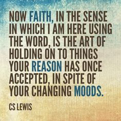 Lewis Quote FAITH More