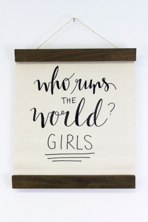 Who Runs the World? GIRLS! Perfect poster for the most confident and ...