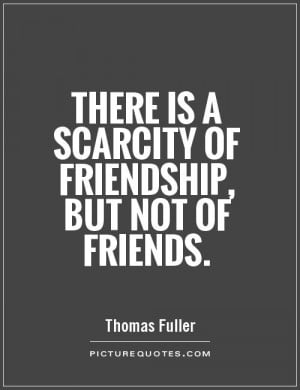 Friendship Quotes Friends Quotes Thomas Fuller Quotes