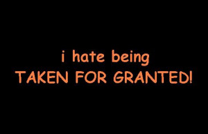 Taken For Granted Quotes