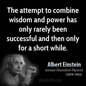 The attempt to combine wisdom and power has only rarely been ...