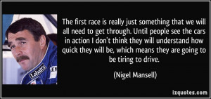 The first race is really just something that we will all need to get ...