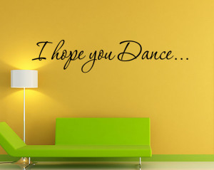 Details about I HOPE YOU DANCE Vinyl Wall quote Decal home Decor Wall ...