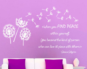 Dandelion Wall Decals Life Quotes W hen You Find Peace Within Yourself ...