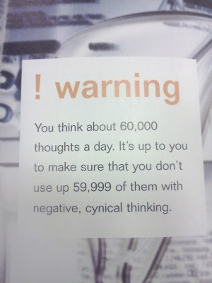 Think About 60000 Thoughts A Day, Make Sure They’re Positive: Quote ...