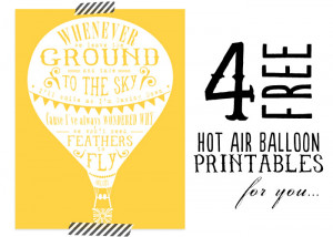 Four FREE Hot Air Balloon Printables + Quotes