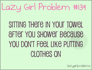 Lazy Girl Problems
