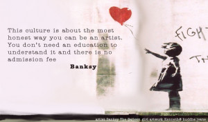 Banksy quote on street art with the -balloon girl