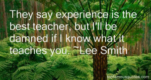 Top Quotes About Experience Is The Best Teacher