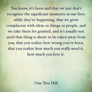 One Tree Hill quotes. Love. Life. Lucas Scott. OTH.