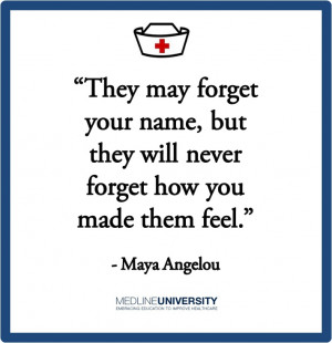 They may forget your name, but they will never forget how you made ...
