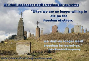Memorial Day Quote, Grave of the braves, We shall no longer merit ...