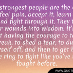the strongest people quotes easy to feel quote if you