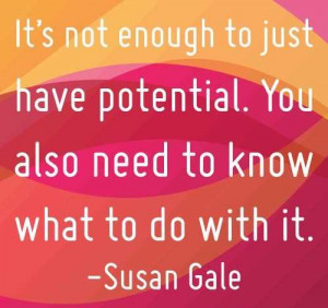 Realize your potential and settle for nothing less