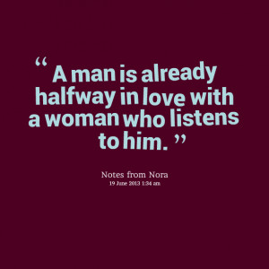 Quotes Picture: a man is already halfway in love with a woman who ...
