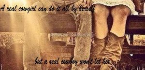 ... Quotes, Real Cowboys, Cowboy Quotes, Country Girls, Awesome Quotes