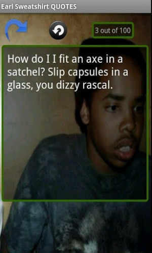 Earl Sweatshirt Quotes...