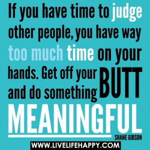 judging people -- Exactly!!Life Quotes, Time, Judges People Quotes ...