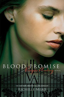 Blood Promise (Vampire Academy, #4) by Richelle Mead