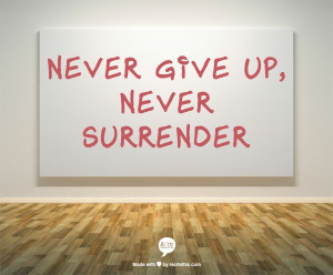 Never Give Surrender Wall