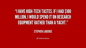 quote-Stephen-LaBerge-i-have-high-tech-tastes-if-i-had-163176.png