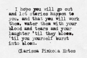 ... Quotes, Voiceyour Stories, Clarissa Pinkola Estes, Estes Quotes