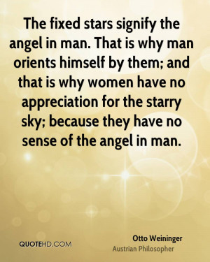 The fixed stars signify the angel in man. That is why man orients ...