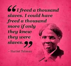 ... quotes civil rights quotes harriet tubman quotes slavery quotes