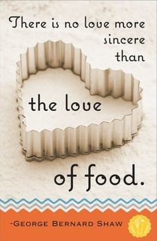 Culinary Arts Classroom Poster; There Love of Food Quote
